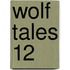 Wolf Tales 12