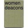 Women Deacons by Phyllis Zagano