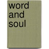 Word And Soul by Michael Willett Newheart