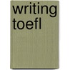 Writing Toefl by Lin Lougheed