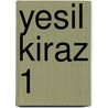 Yesil Kiraz 1 by Gülten Dayioglu