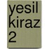 Yesil Kiraz 2