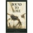 bound to Love