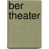 ber Theater