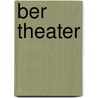 ber Theater door Anton Tschechow
