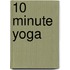 10 Minute Yoga
