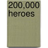 200,000 Heroes door Leon Weckstein