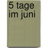 5 Tage im Juni by Stefan Heym