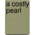 A Costly Pearl