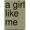 A Girl Like Me by Mike London