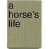 A Horse's Life
