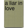 A Liar In Love by Kiyo Ueda