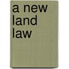 A New Land Law door Peter Sparkes