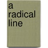A Radical Line door Thai Jones