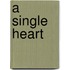 A Single Heart
