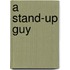 A Stand-Up Guy