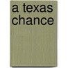 A Texas Chance by Jean Brashear