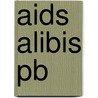 Aids Alibis Pb by Stephanie Kane