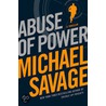 Abuse Of Power door Professor Michael Savage