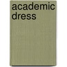 Academic Dress by Frederic P. Miller