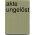 Akte ungelöst
