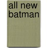 All New Batman by Sholly Fisch