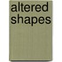 Altered Shapes