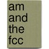 Am And The Fcc