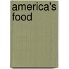America's Food door Lynn M. Stone
