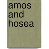 Amos And Hosea door William Rainey Harper