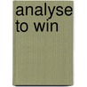 Analyse To Win by Byron Jacobs