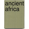 Ancient Africa door Bentley Boyd