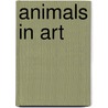 Animals in Art door Suzanne Bober