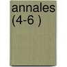 Annales (4-6 ) door Soci T. Des Lettres