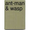 Ant-Man & Wasp door Tim Seeley