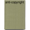 Anti-Copyright door John McBrewster