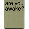 Are You Awake? door Sophie Blackall