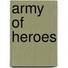 Army Of Heroes door J.J.C. Veit
