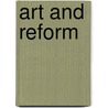 Art And Reform by Nonie Gadsden