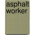 Asphalt Worker