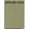 Attitude-inize door Jan Coates