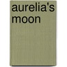 Aurelia's Moon by Christina Woodworth