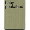 Baby Peekaboo! door Onbekend