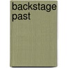 Backstage Past by Steve Alexander
