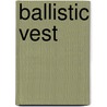 Ballistic Vest door John McBrewster