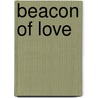 Beacon Of Love door Darlene Franklin