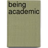 Being Academic by Muriel Wells
