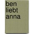 Ben Liebt Anna