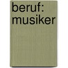 Beruf: Musiker door Gerald Klickstein