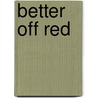 Better Off Red door Rebekah Weatherspoon